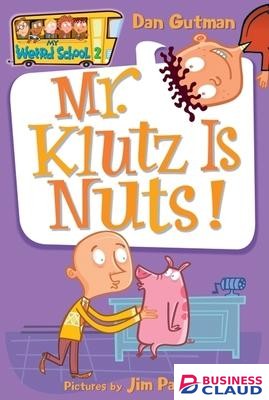 My Weird School #2: Mr. Klutz Is Nuts!