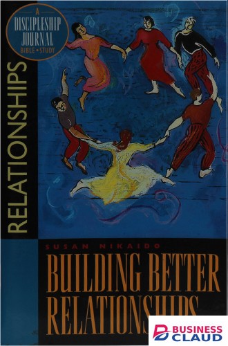 BUILDING BETTER RELATIONSHIPS