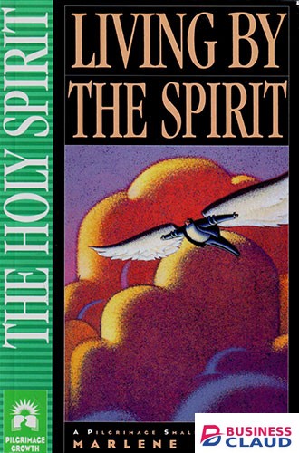 Living By The Spirit