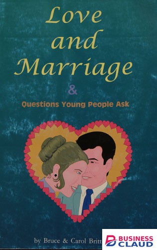Love and Marriage & Questions Young People Ask