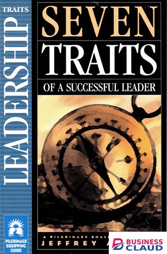 SEVEN TRAITS OF A SUCCESSFUL LEADER