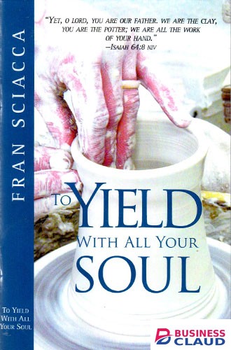 TO YIELD WITH ALL YOUR SOUL
