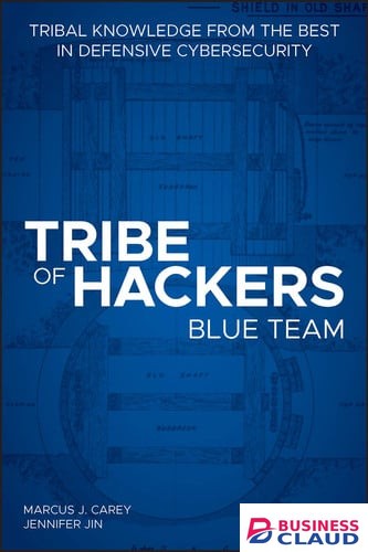 Tribe of Hackers Blue Team: Tribal Knowledge from...