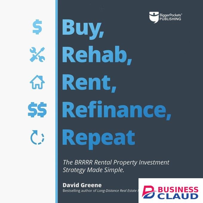 Businessclaud Books Buy, Rehab, Rent, Refinance, Repeat